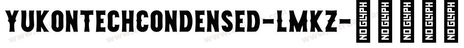 YukonTechCondensed-LMKZ字体转换