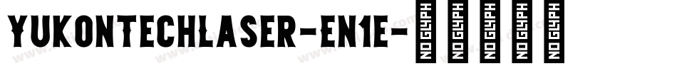 YukonTechLaser-En1e字体转换 YukonTechLaser-En1e字体转换