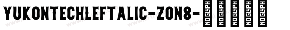 YukonTechLeftalic-Z0n8字体转换