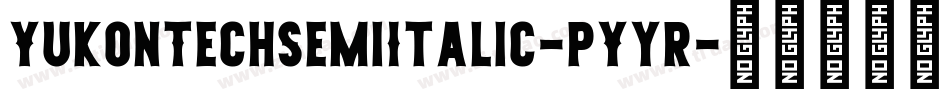 YukonTechSemiItalic-pYyr字体转换