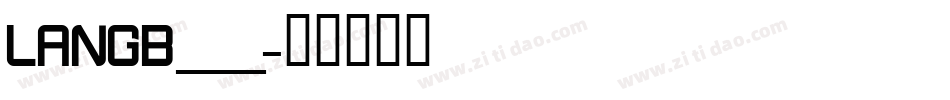 LANGB___字体转换