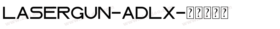 LaserGun-ADlx字体转换