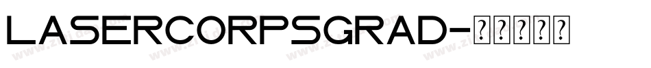 lasercorpsgrad字体转换