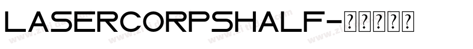 lasercorpshalf字体转换
