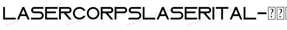 lasercorpslaserital字体转换