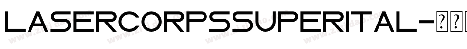lasercorpssuperital字体转换