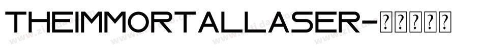theimmortallaser字体转换