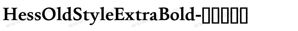 HessOldStyleExtraBold字体转换