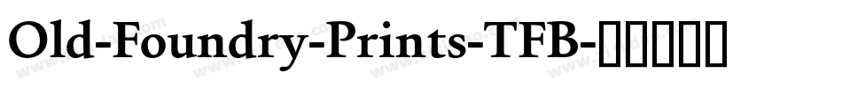 Old-Foundry-Prints-TFB字体转换