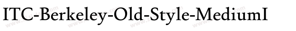 ITC-Berkeley-Old-Style-MediumIt字体转换