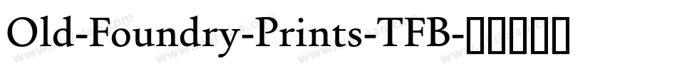 Old-Foundry-Prints-TFB字体转换