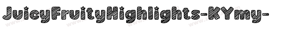 JuicyFruityHighlights-KYmy字体转换