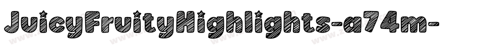 JuicyFruityHighlights-a74m字体转换