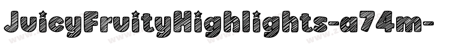 JuicyFruityHighlights-a74m字体转换
