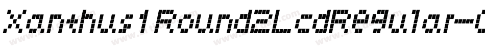 Xanthus1Round2LcdRegular-O7Yd字体转换