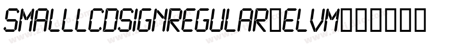 SmallLcdSignRegular-eLvm字体转换