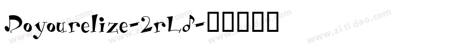 Doyourelize-2rLd字体转换