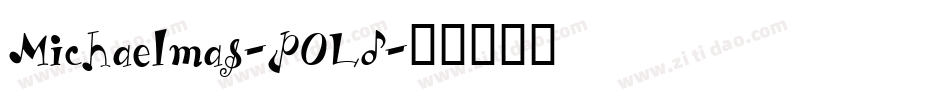 Michaelmas-P0Ld字体转换