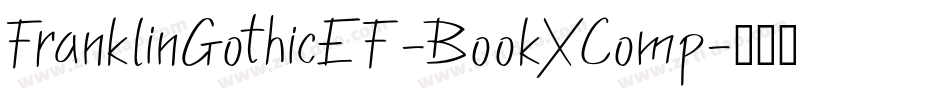 FranklinGothicEF-BookXComp字体转换