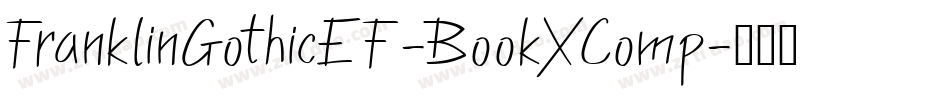 FranklinGothicEF-BookXComp字体转换