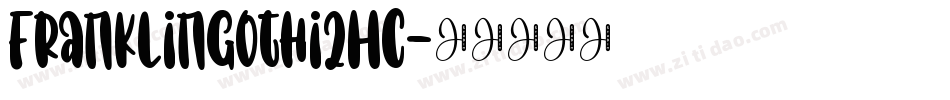 FranklinGothi2HC字体转换