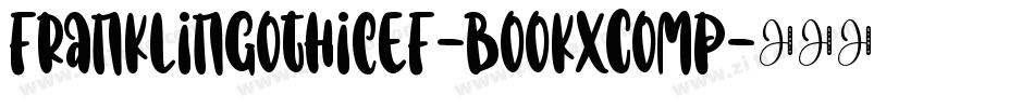FranklinGothicEF-BookXComp字体转换