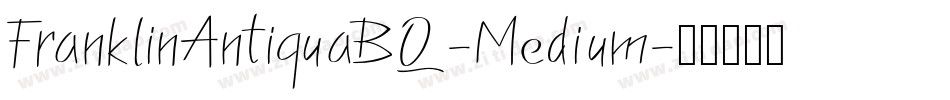 FranklinAntiquaBQ-Medium字体转换