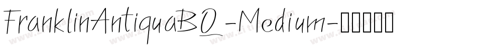FranklinAntiquaBQ-Medium字体转换