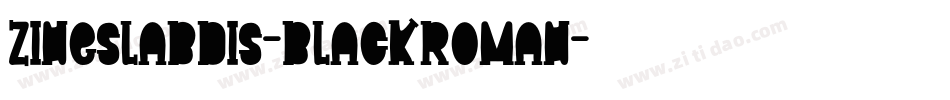 ZineSlabDis-BlackRoman字体转换
