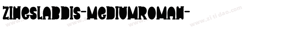 ZineSlabDis-MediumRoman字体转换