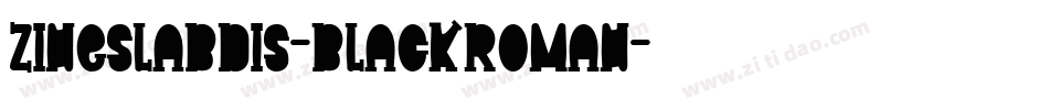 ZineSlabDis-BlackRoman字体转换