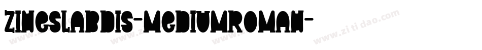 ZineSlabDis-MediumRoman字体转换