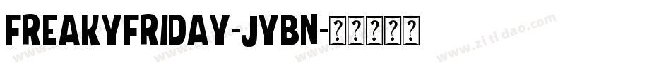 FreakyFriday-JyBn字体转换