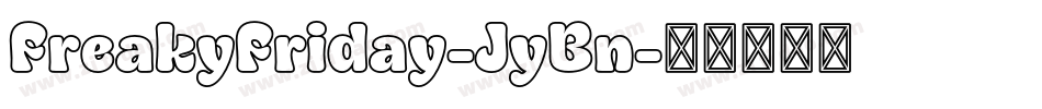 FreakyFriday-JyBn字体转换