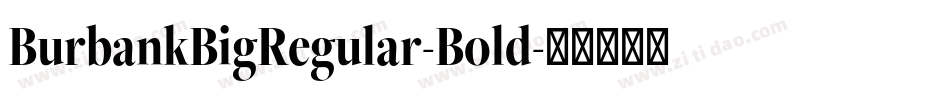 BurbankBigRegular-Bold字体转换