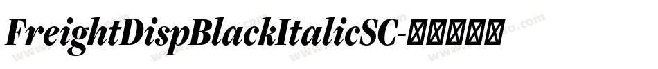 FreightDispBlackItalicSC字体转换