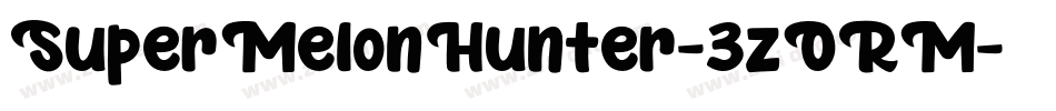 SuperMelonHunter-3zORM字体转换