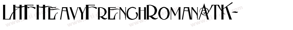 LHFHeavyFrenchRomanATK字体转换