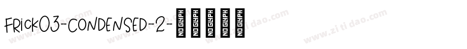 Frick03-Condensed-2字体转换