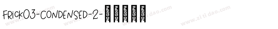 Frick03-Condensed-2字体转换