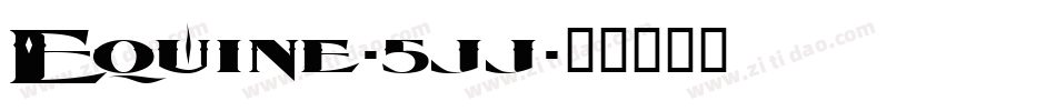 Equine-5jj字体转换