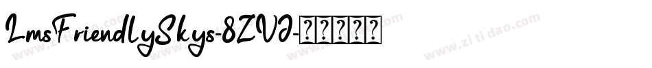 LmsFriendlySkys-8ZVJ字体转换