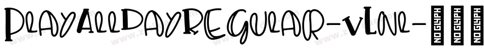 PlayAllDayRegular-VLnl字体转换