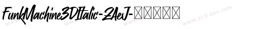 FunkMachine3DItalic-ZAeJ字体转换