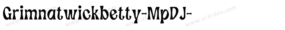 Grimnatwickbetty-MpDJ字体转换