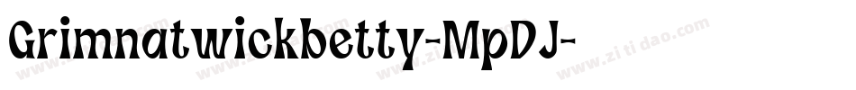Grimnatwickbetty-MpDJ字体转换