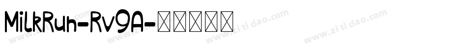 MilkRun-Rv9A字体转换