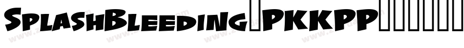 SplashBleeding-PKKPP字体转换