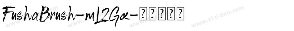 FushaBrush-mL2Gx字体转换