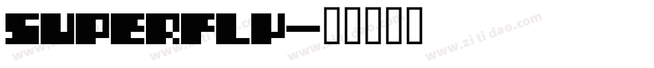 SUPERFLY字体转换